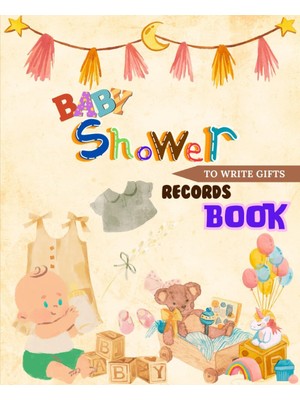 Sh Ticaret Independently Published Records Book For Baby Shower To Write Gifts: Organizer, Keepsake F