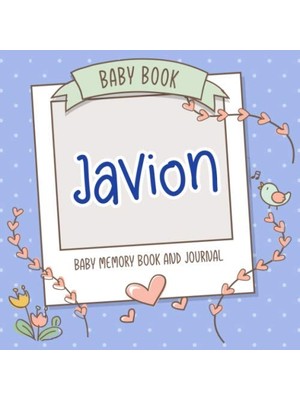Sh Ticaret Baby Book Javion - Baby Memory Book And Journal: Personalized Newborn Gift, Album For Memories And