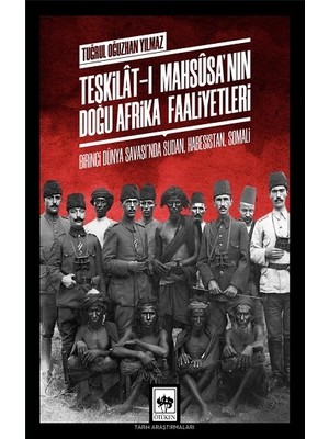 Ötüken Neşriyat Teşkilat-I Mahsusa'nın Doğu Afrika Faaliyetleri