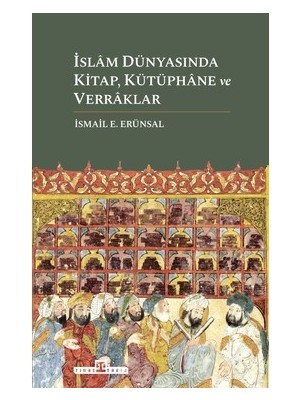 Adalı Store Timaş Tarih Islâm Dünyasında Kitap Kütüphâne ve Verrâklar - Ismail E.