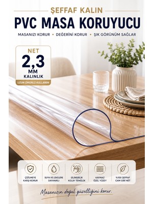 Pimula Home Net 2,3 mm Şeffaf Pvc Masa Koruyucu – Kalın Mika Masa Örtüsü | Tüm Ebatlar