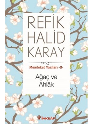 Memleket Yazıları 08 - Ağaç ve Ahlak