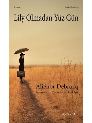 Lily Olmadan Yüz Gün