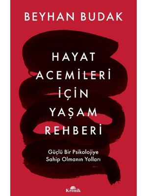 Brf Store Megsan Hayat Acemileri Için Yaşam Rehberi: Güçlü Bir Psikolojiye Sahip Olmanın Yolları