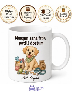 Tupya Gift Köpeği Için Tüm Maaşını Harcayanlara Patili Dost Sponsoru Kupa Bardak Hediye