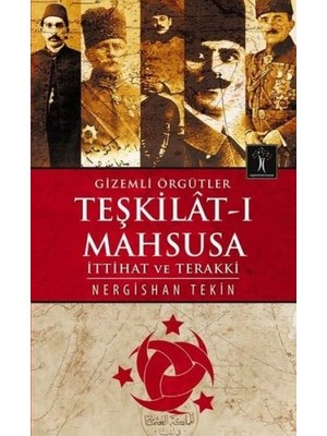 Gizemli Örgütler Teşkilat-I Mahsusa