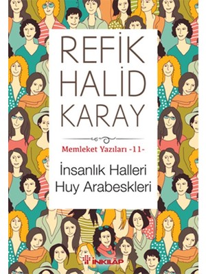 Memleket Yazıları 11 - Insanlık Halleri Huy Arabeskleri
