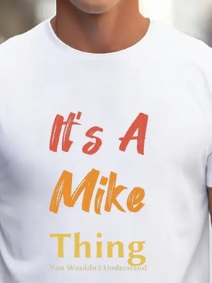Mythrıva  Erkek It Is A Mike Thing Baskılı Erkek T-Shirt