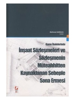 Brf Store Shopandenjoy Inşaat Sözleşmeleri ve Sözleşmenin Müteahhitten Kaynaklanan Sebeple Sona Ermesi