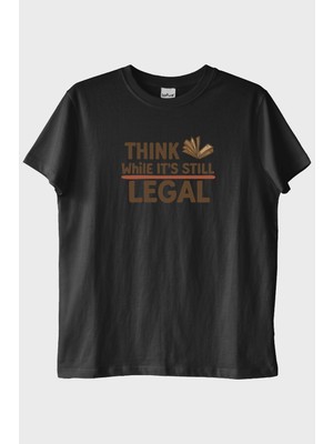 lofux Think While It's Still Legal Siyah Tişört