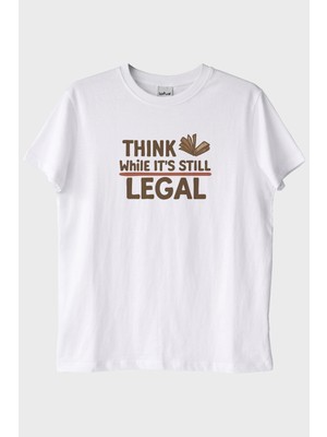 lofux Think While It's Still Legal Beyaz Tişört