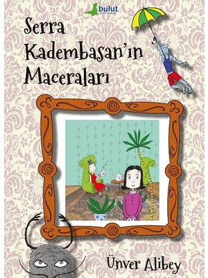 Bulut Yayınları Serra Kadembasan’ın Maceraları