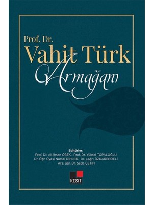 Kesit Yayınları Prof. Dr. Vahit Türk Armağanı
