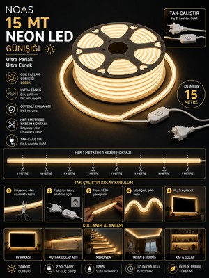 Noas 15 Metre Neon LED 3200K Gün Işığı 220V 15 Metre Kablolu Fişli Tak Çalıştır Esnek Hortum LED IP65 Iç Dış Mekan Dekoratif Aydınlatma