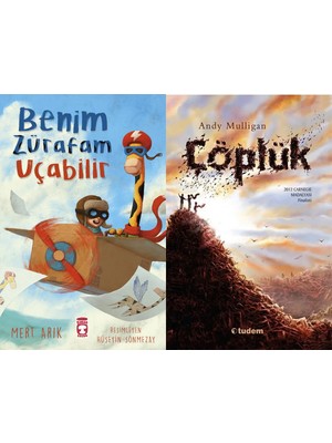 Timaş Çocuk Benim Zürafam Uçabilir (Mert Arık) ve Çöplük