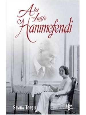 tp Ata ile Latife Hanımefendi