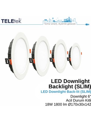 Teletek 18W LED Downlight 6 Acil Durum Kitli Backlight Slim Yuvarlak Beyaz Işık  Spot Sıva Altı Panel Armatür , IP44 Ince Kasa Spot Aydınlatma
