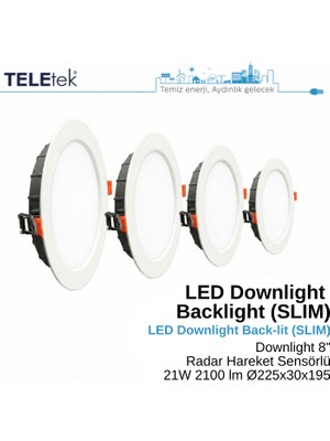 Teletek 21W LED Downlight 8 Radar Hareket Sensörlü Backlight Slim Yuvarlak Beyaz Işık  Spot Sıva Altı Panel Armatür , IP44 Ince Kasa Spot Aydınlatma