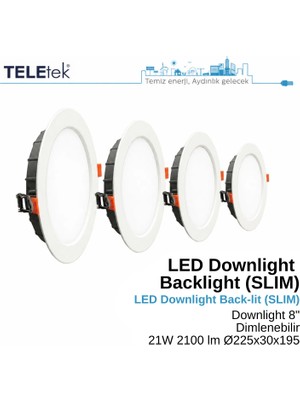 Teletek 21W LED Downlight 8 Dimlenebilir Backlight Slim Yuvarlak Beyaz Işık  Spot Sıva Altı Panel Armatür , IP44 Ince Kasa Spot Aydınlatma
