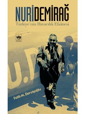 Esranın Dünyası Nuri Demirağ - Türkiyenin Havacılık Efsanesi