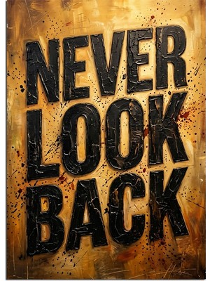 Tablomega Never Look Back Yazılı Eskitme Tabela Dekoratif Kanvas - Mdf Ahşap Tablo