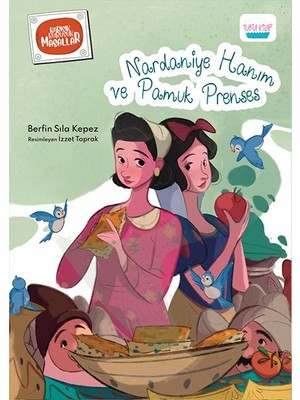 Nardaniye Hanım ve Pamuk Prenses