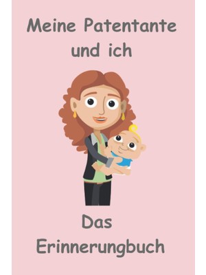 Uravas Store Fotoalbum "meine Patentante Und Ich" (Farbe) - Erinnerungsbuch, Tagebuch, Erinnerungsalbum: Halte Die Besten Momente Und Erinnerungen In Einem ... Fest. Super Geschenkidee! (German Edition)