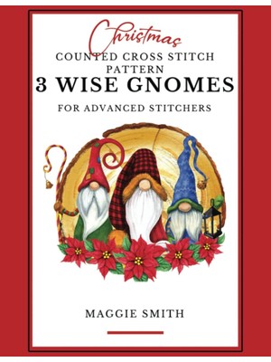 Uravas Store Independently Published Christmas Counted Cross Stitch Pattern For Advanced Stitchers | 3 Wise Gnomes: Adult Level Full Color Chart Book With Floss List