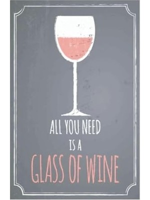 Mey İthalat All You Is A Glass Of Wine Yazılı Retro Duvar Posteri, Kuşe Kağıt, DRTR0118