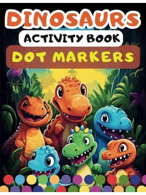 Kazan Hobi Dinosaur Dot Markers Activity Book, Preschool Kindergarten Finger Painting Activity, Easy Big Dot Coloring For Kids Ages 2-5: Perfect Gift For Toddlers