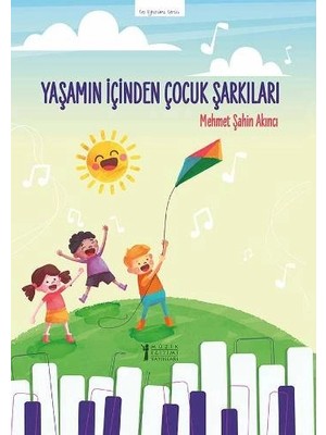 Müzik Eğitimi Yayınları Yaşamın Içinden Çocuk Şarkıları