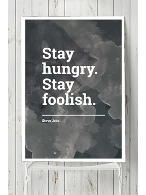 Kazan Hobi (PSTER4949) Stay Hungry Girişimcilik Posteri (50X70 Cm)