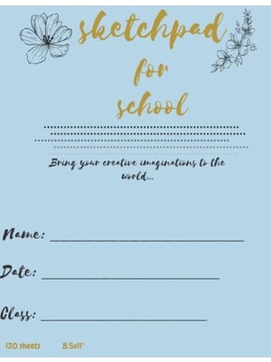 Kazan Hobi Independently Published Sketch Pad For School: Creative Imaginations World. Bring Your To The..