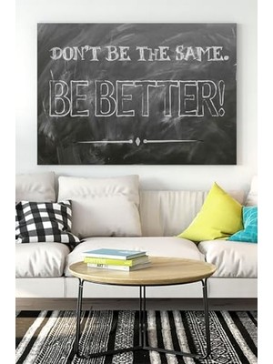 Kazan Hobi PSTER17315 Dont Be The Same Girişimcilik Kanvas Tablo 50 x 70
