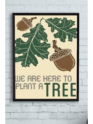Kazan Hobi (PSTER13024) Plant A Tree Bitki Çiçek Ağaç Çerçeveli Tablo (21X30 Cm)