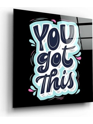 Esranın Dünyası You Got This Cam Tablo | Hediyelik, Dekoratif, Ofis, Mutfak