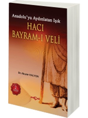 Fantastik Store Hacı Bayram-I Veli Anadolu'yu Aydınlatan Işık