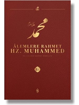 Alemlere Rahmet Hz. Muhammed S.a.v 6 - Külliyat