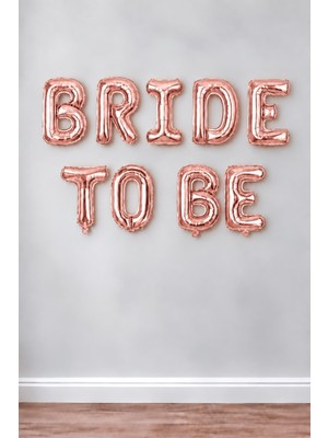 Patladı Gitti Bride To Be 16 Inç 40 cm Rose Gold Renk Folyo Balon Seti, Bride To Be Parti Kutlama