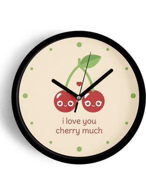 JHAAR I Love You Cherry Much Yazılı Modern Duvar Saati - Orta Boyut 25 cm - Siyah Kasa - Camlı Sessiz