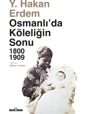 Lisinya Osmanlıda Köleliğin Sonu