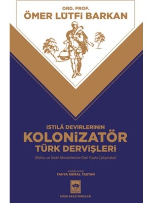 Lisinya Istila Devirlerinin Kolonizatör Türk Dervişleri