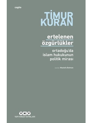 Lisinya Ertelenen Özgürlükler - Ortadoğu'da Islam Hukukunun Politik Mirası