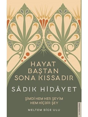 Destek Yayınları Sadık Hidayet - Hayat Baştan Sona Kıssadır