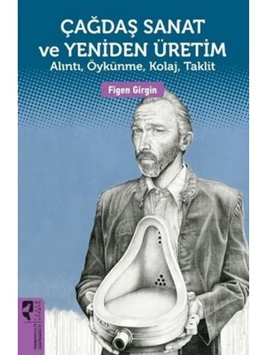 Çağdaş Sanat ve Yeniden Üretim