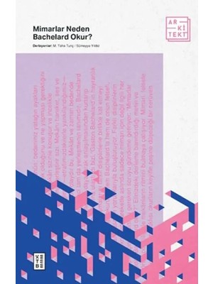 Mimarlar Neden Bachelard Okur?