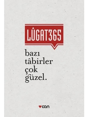 Lugat 365 - Bazı Tabirler Çok Güzel