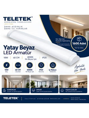 Teletek Yatay Beyaz LED Armatür 18W 60 cm 4000K Ilık Beyaz Işık IP20 - 1600 Adet