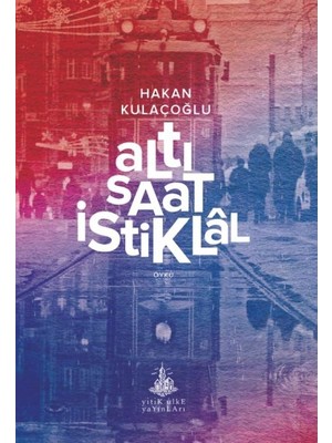 Yitik Ülke Yayınları Altı Saat Istiklâl
