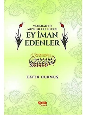 Çelik Yayınevi Yaradan'ın Mü'minlere Hitabı Ey Iman Edenler